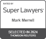 Rated By Super Lawyers | Mark Merrell | Selected In 2024 | Thomson Reuter